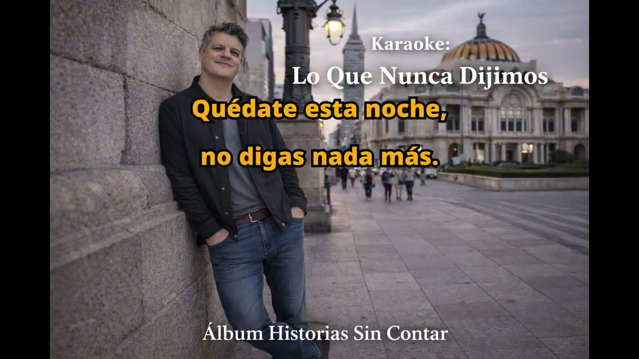 Karaoke: Lo Que No Nos Dijimos