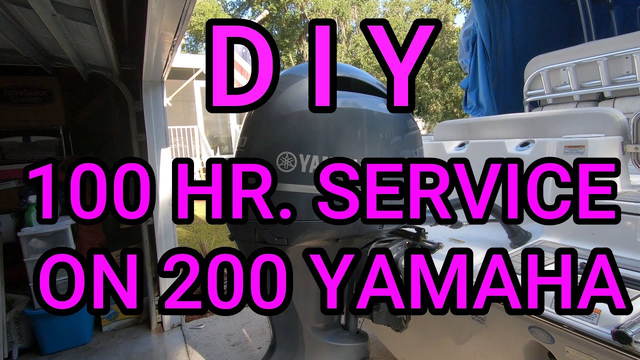 100 HOUR SERVICE ON A  F200 HP. YAMAHA