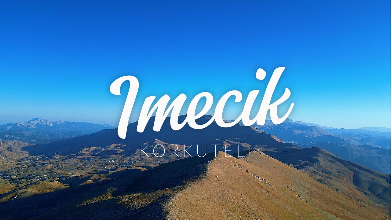Antalya - Korkuteli - İmecik - Kuruan dağı [4K drone video]