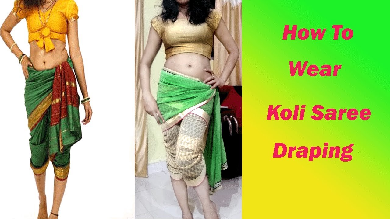 How To Wear Koli Saree Draping | Tradition Koli Style Saree Indian Stylle | 2018