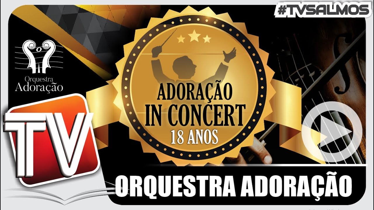 AO ESTRUGIR A TROMBETA   I   CONCERTO da ORQUESTRA ADORAÇÃO   I   18 ANOS   I   ADEB Brasília-df