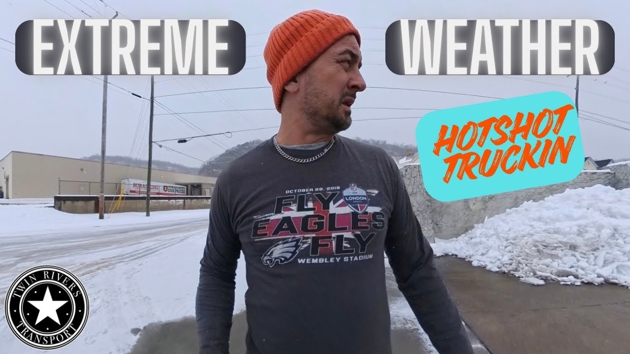 Hotshot Trucking: Making Money in Extreme Weather!