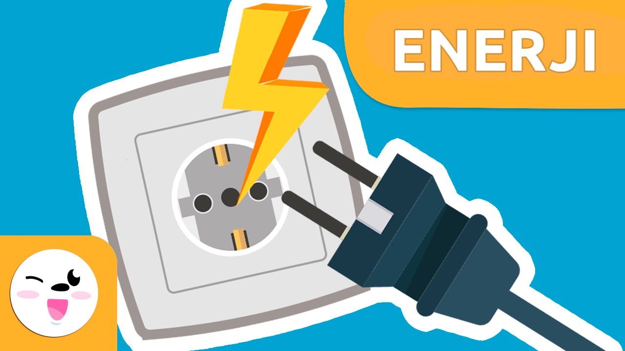 Enerji nedir? - Çocuklar için enerji türleri - Yenilenebilir ve yenilenemez enerjiler