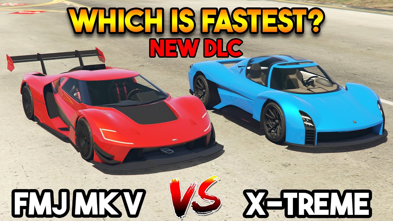 GTA 5 ONLINE NEW DLC : FMJ MK V VS X-TREME (WHICH IS FASTEST?)