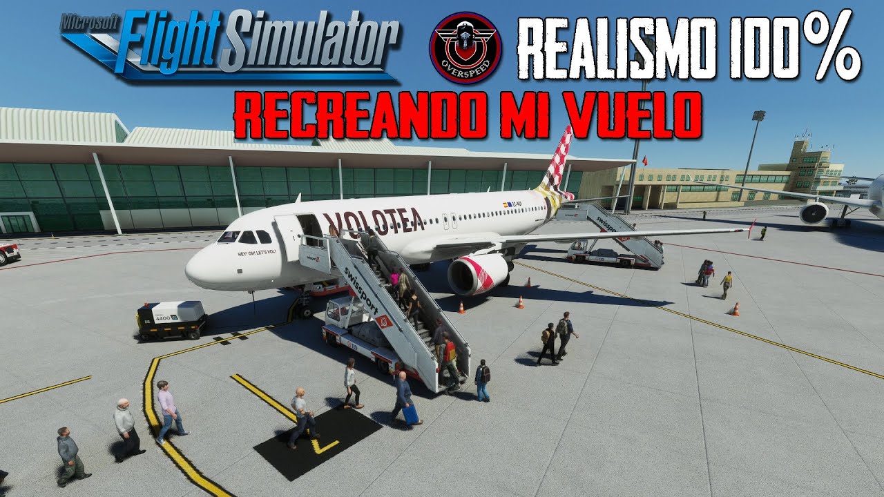 Recreando el vuelo de mis vacaciones con un A320 de calidad PROFESIONAL y MÁXIMO realismo