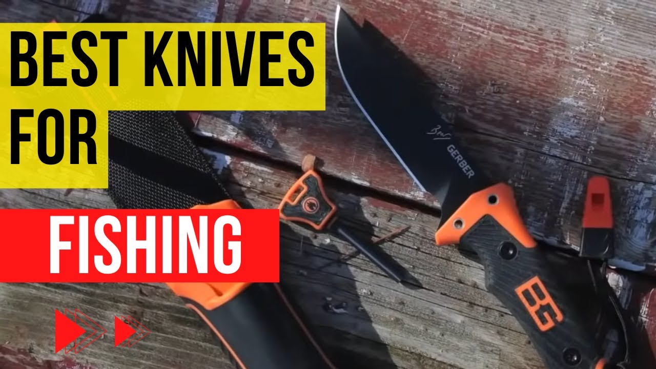 Best Knives For Fishing