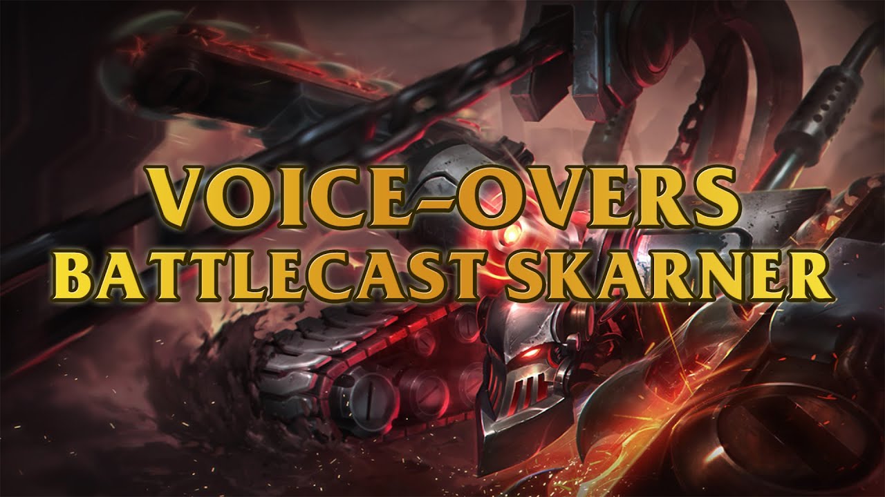Battlecast Alpha Skarner Voice-Overs