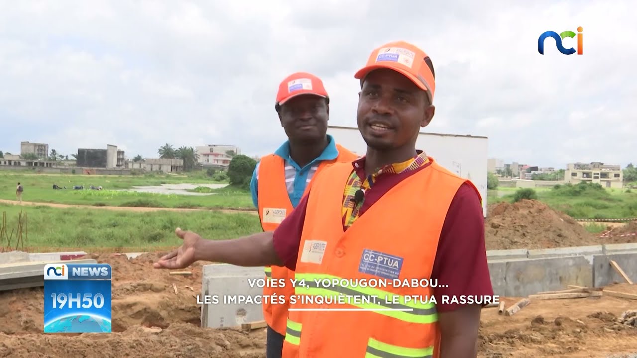 Voies Y4, Yopougon - Dabou ... les impactés s'inquiètent, le PTUA rassure