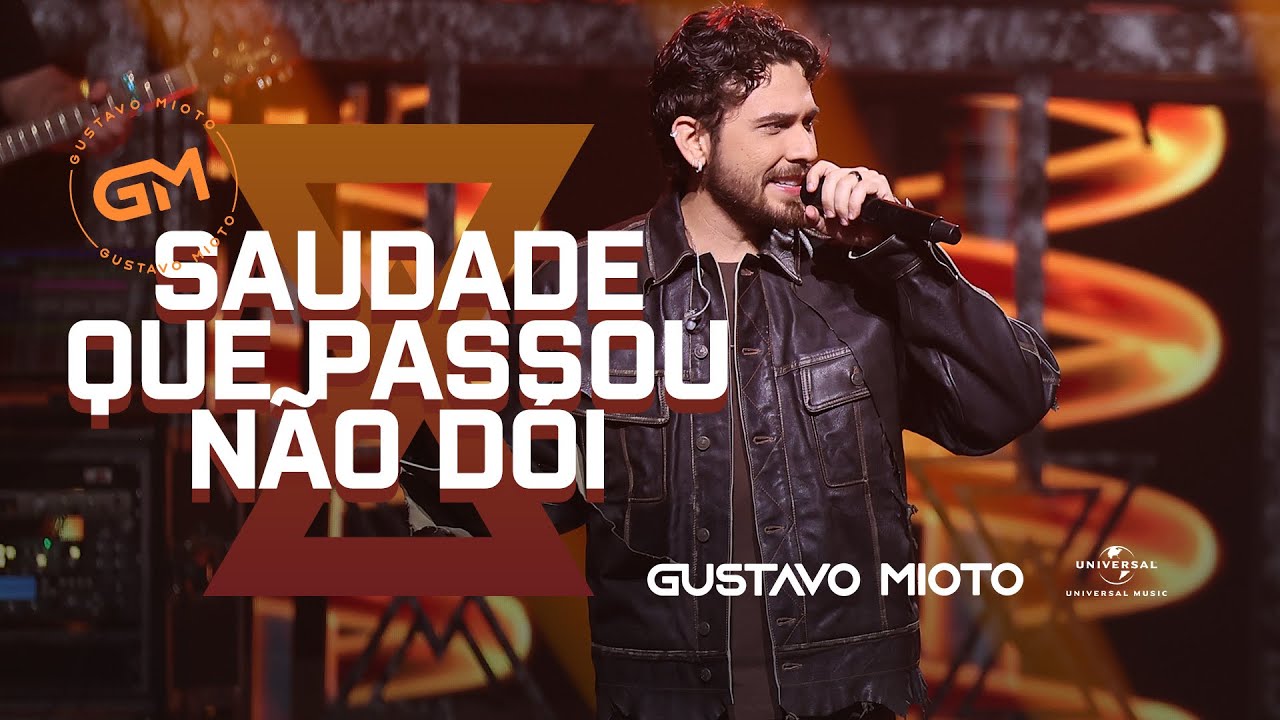 Gustavo Mioto - SAUDADE QUE PASSOU NÃO DÓI (Atemporal)