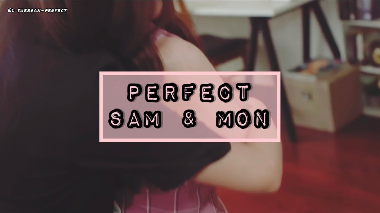 SAM & MON || Gap The Series || Perfect #freenbeck