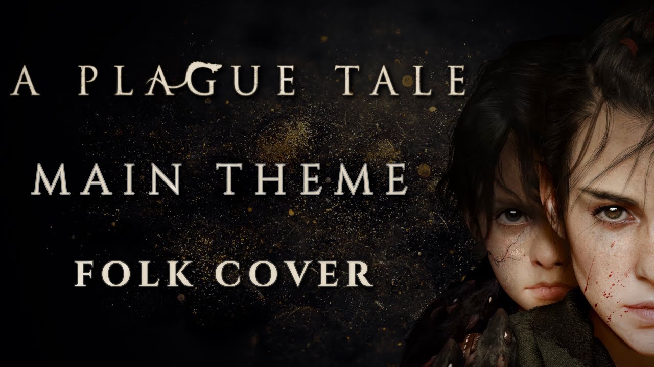 A Plague Tale - Main Theme - Epic Folk Cover
