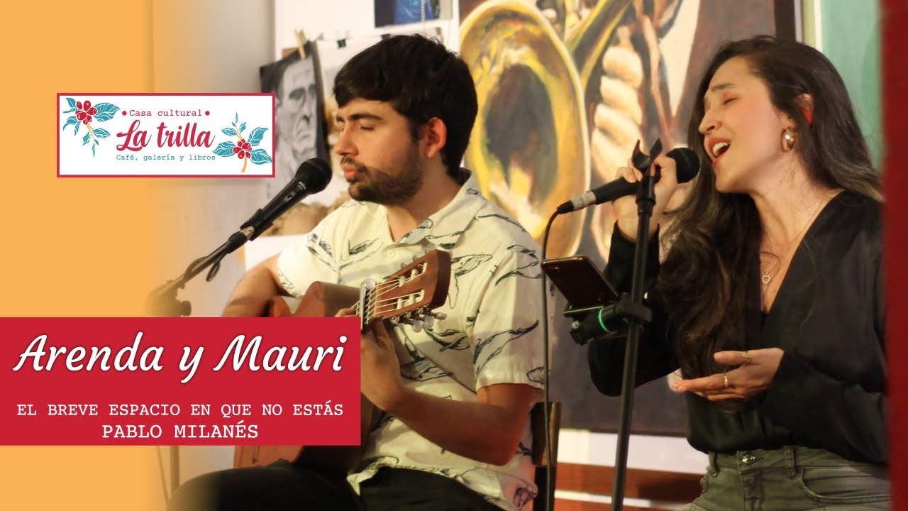 El breve espacio en que no estás (Pablo Milanés) -  Arenda y Mauri en vivo en La Trilla
