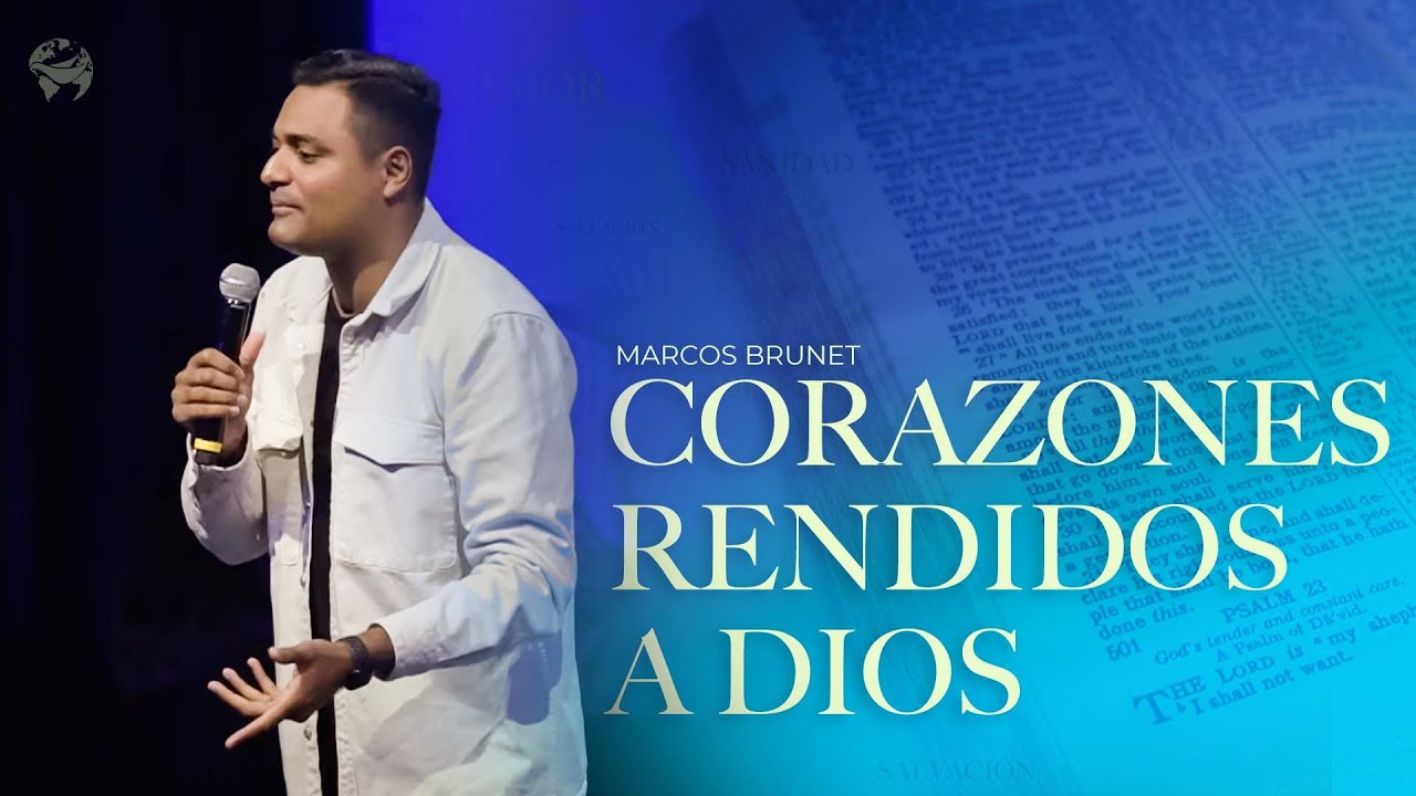 Corazones Rendidos A Dios | Marcos Brunet