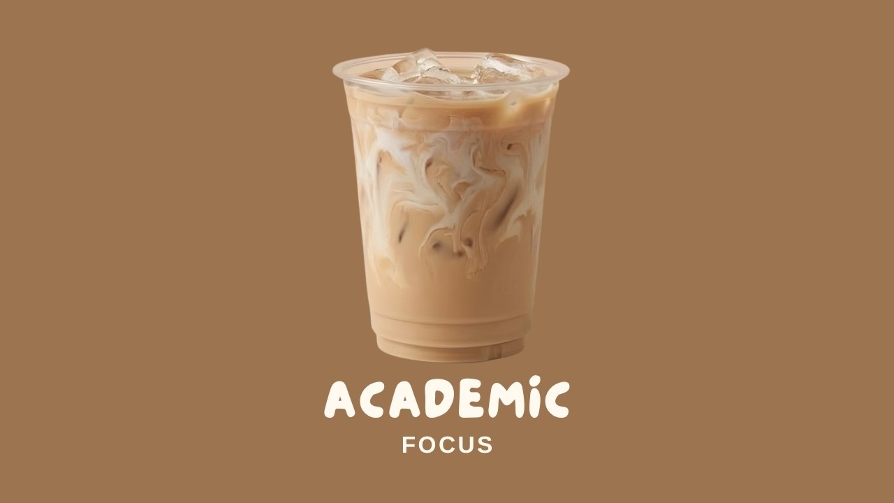 Academic Focus | Coffee Milk Tea Lofi | 2 Hour Study Music