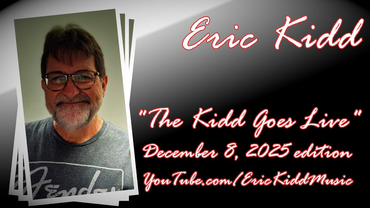 The Kidd Goes Live (Monday, December 8, 2025). Original tunes and other favourites.