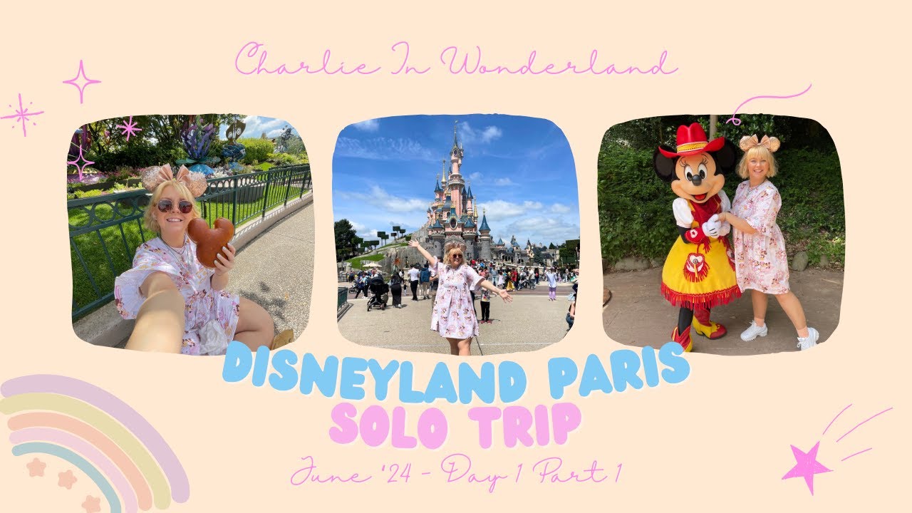 DISNEYLAND PARIS JUNE '24 - MY FIRST SOLO TRIP - DAY 1 PART 1 - FANTASYLAND, PARADES & PALS!