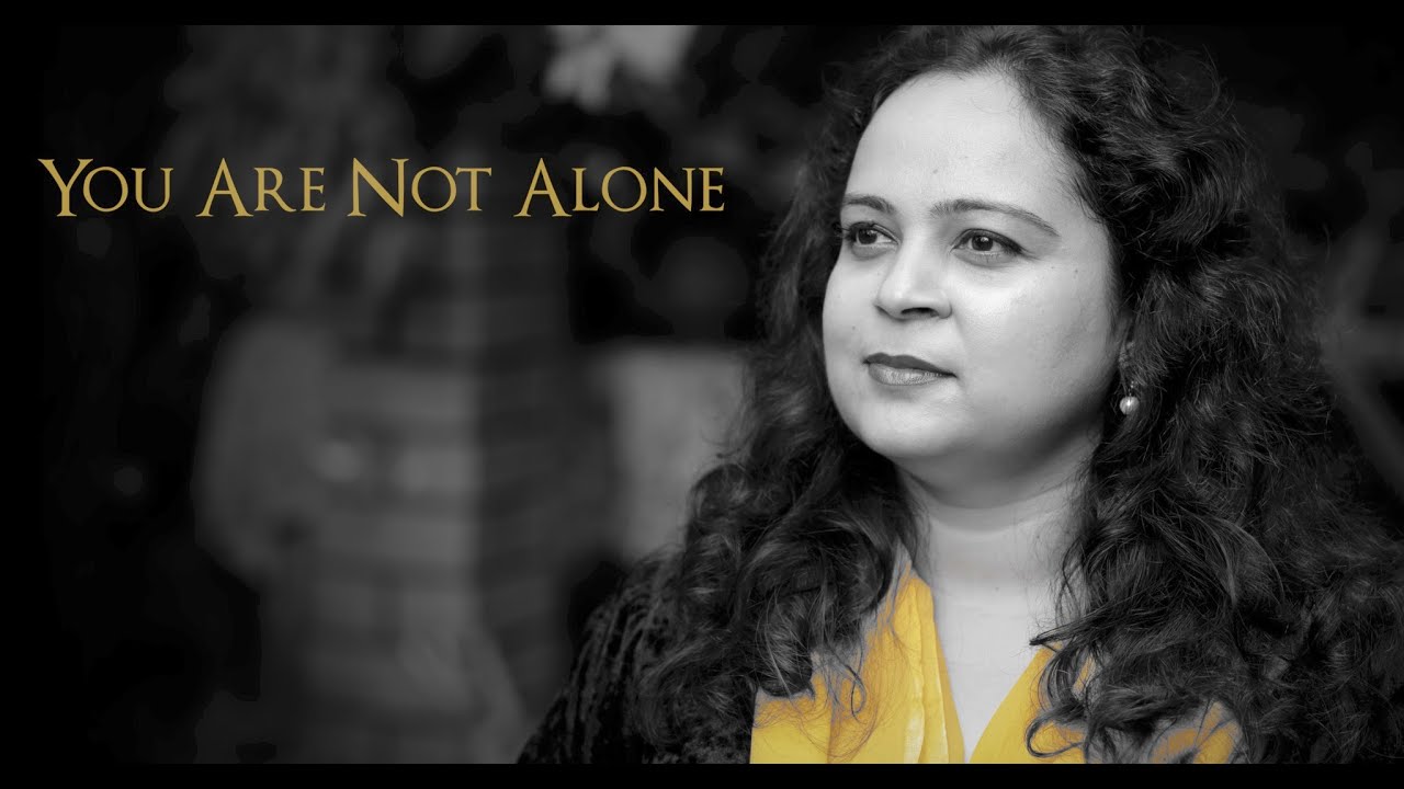 Sonia Shirsat - You Are Not Alone (Official video)