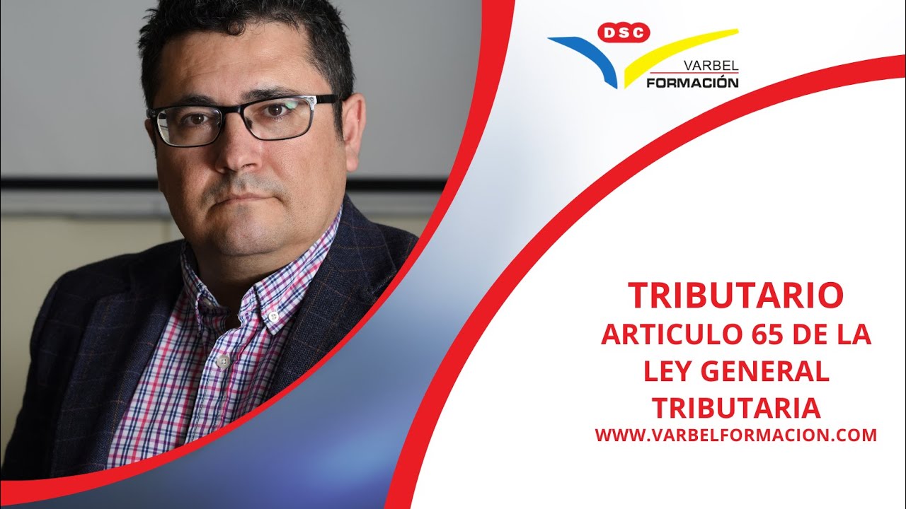 🚨📕Artículos 65  de la LEY GENERAL TRIBUTARIA (LGT)/DERECHO TRIBUTARIO 👨‍🎓👩‍🎓🧑‍🎓🧑‍💼🧑‍🚀