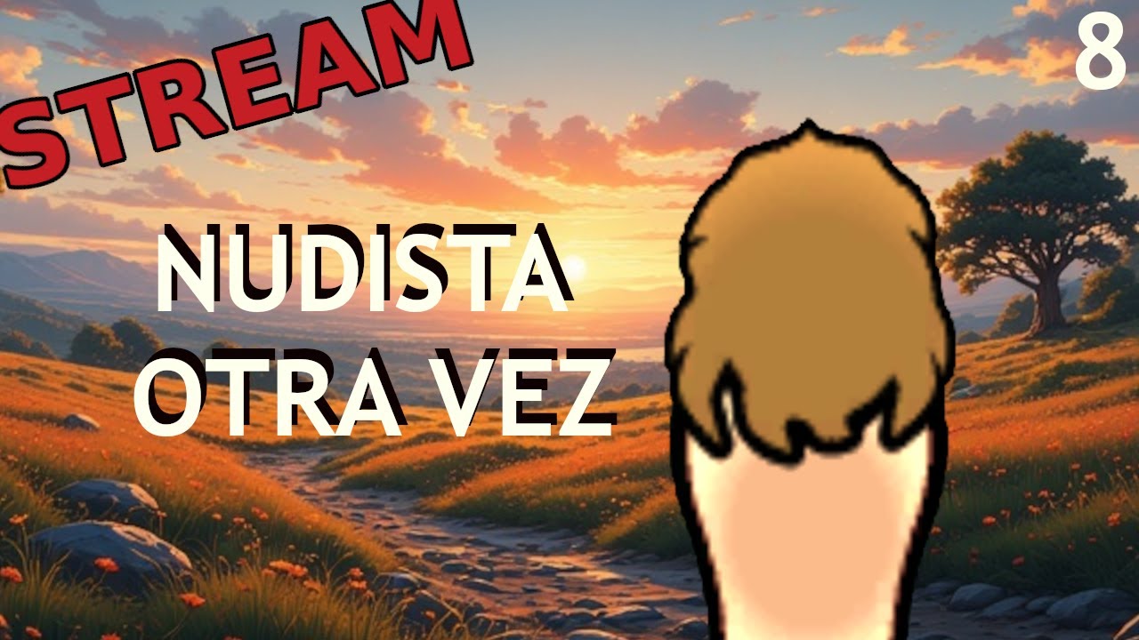 *STREAM* Siempre Nudista, Siempre Randy | Rimworld | 8