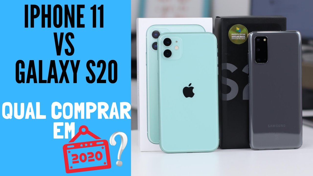 iPhone 11 vs Galaxy S20: QUAL A MELHOR ESCOLHA?