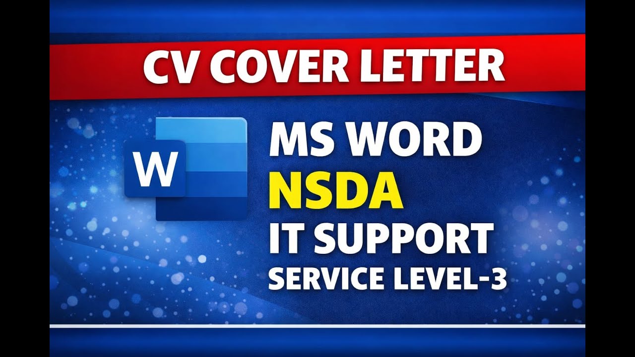 “NSDA IT Support Service Level-3: CV Cover Letter in MS Word (Step by Step)”