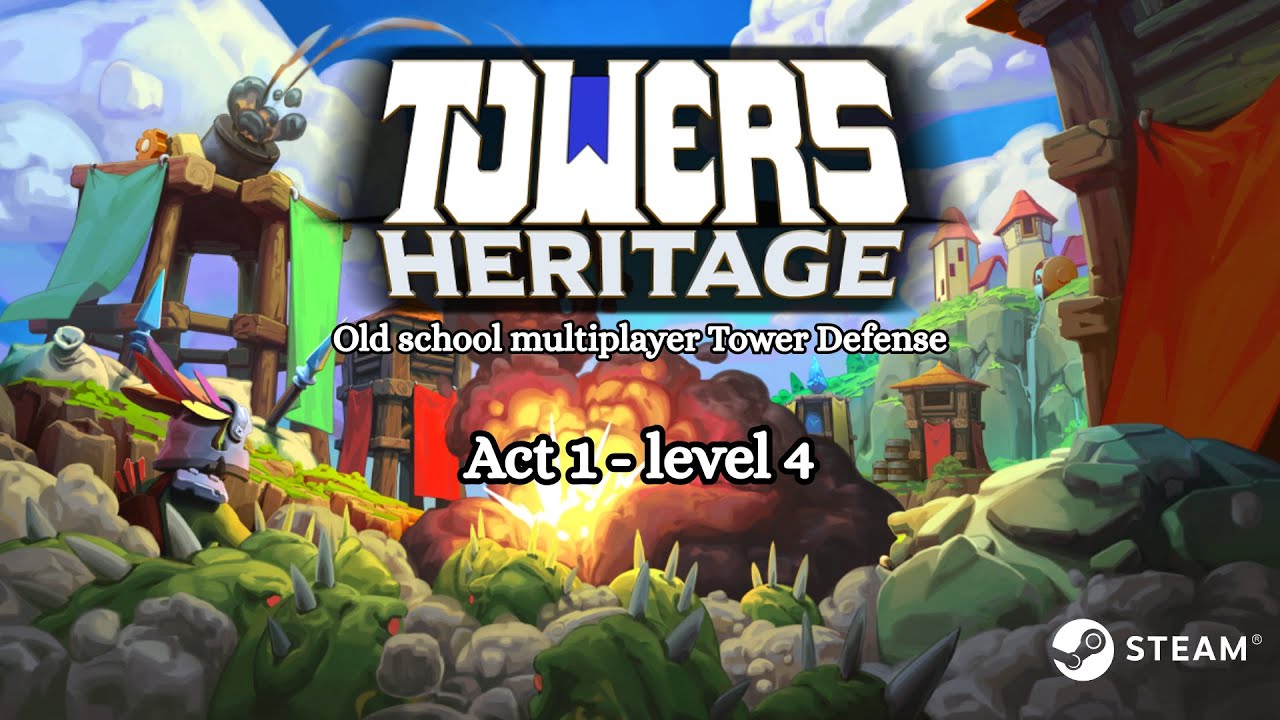 Towers Heritage - Playthrough - Act 1 level 4