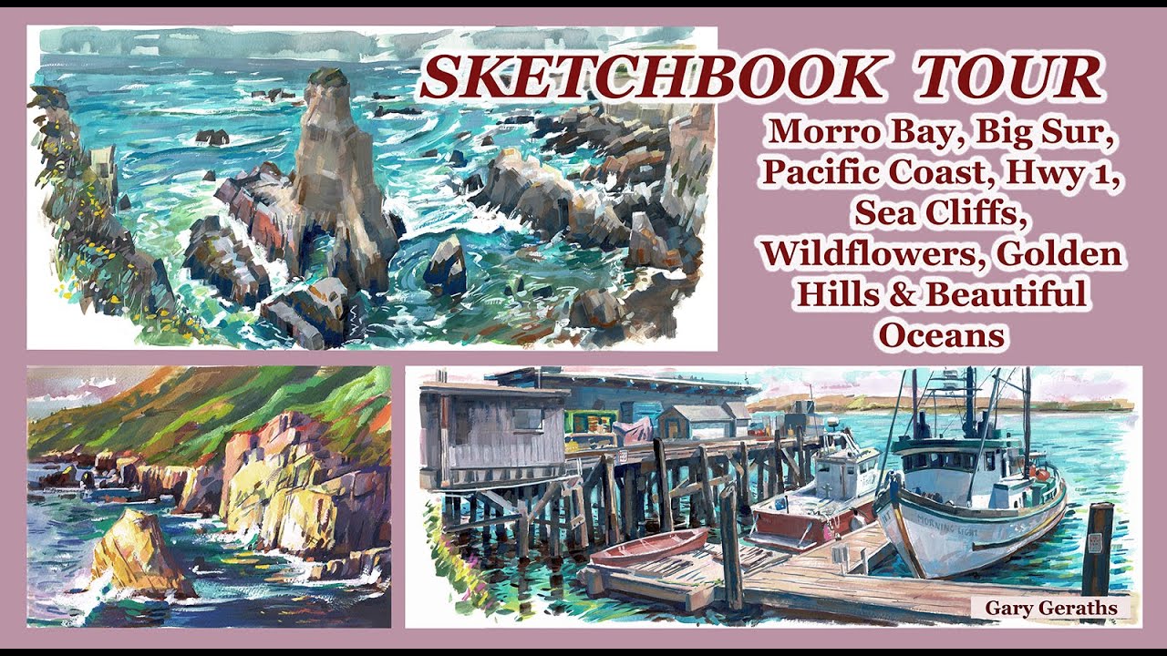 SKETCHBOOK TOUR- MORRO BAY-HWY 1- BIG SUR- DRAMATIC COAST-DRAWING & GOUACHE PAINTING - Gary Geraths
