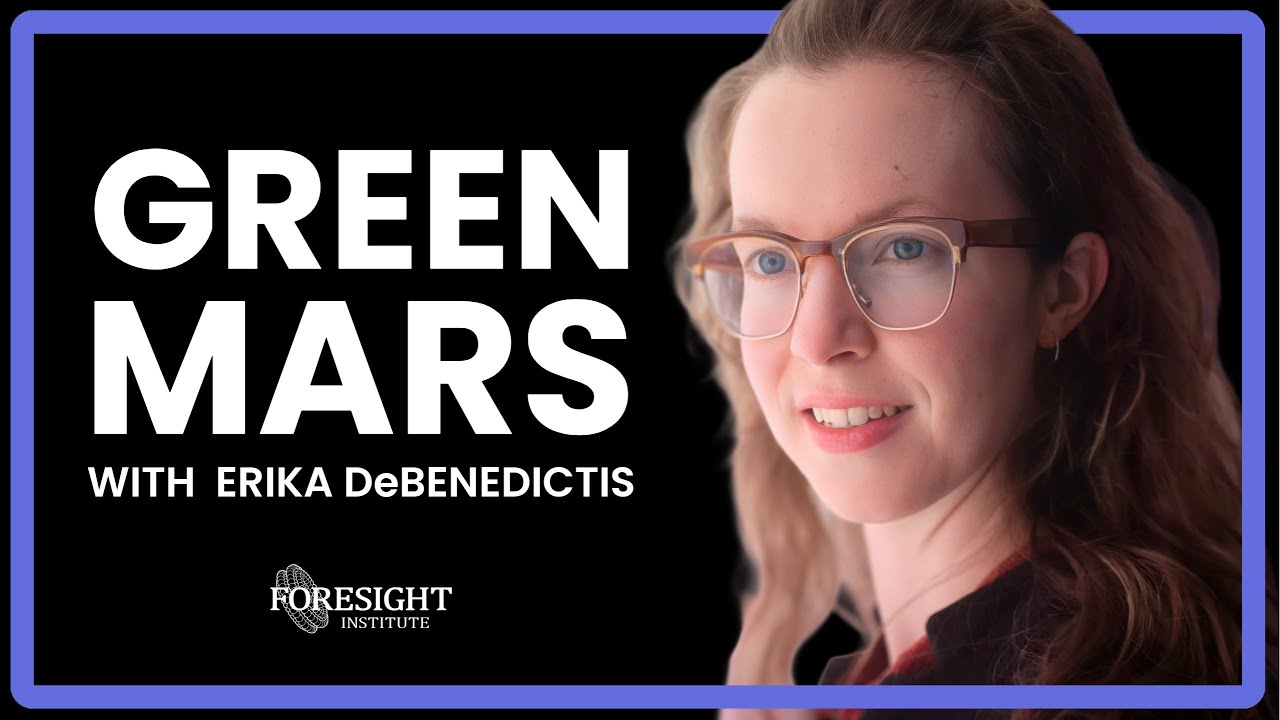 Erika DeBenedictis | Green Mars: Humanity's Climate-Positive Future in Space