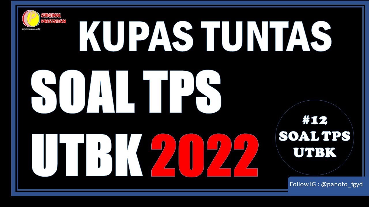 UTBK 2022 - TRIK MUDAH MENGERJAKAN SOAL TPS UTBK 2022
