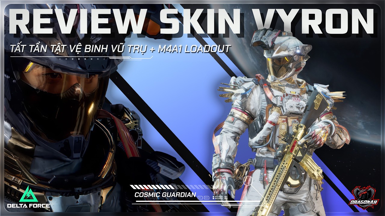 REVIEW TẤT TẦN TẬT SKIN VYRON CỰC PHẨM - VỆ BINH VŨ TRỤ + M4A1 LOADOUT | DELTA FORCE | DRAGONAK