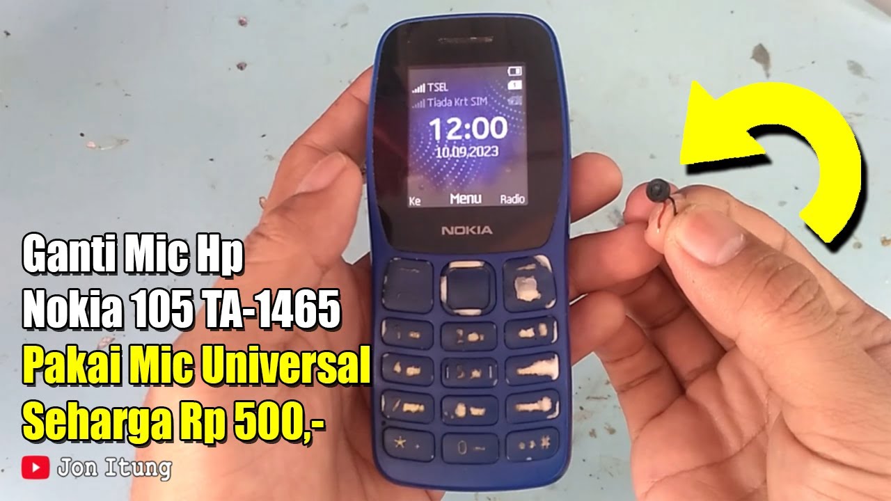 Ganti Mic Hp Nokia 105 2022 TA-1465 Dengan Mic Universal Seharga Rp 500