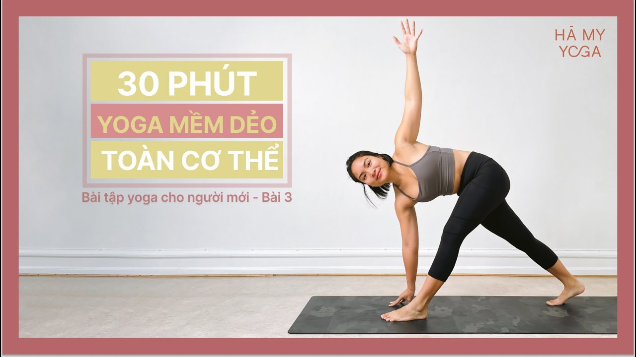 Yoga Mềm Dẻo Cơ Thể cho người mới | Cột Sống Dẻo Dai - Hết Đau Lưng