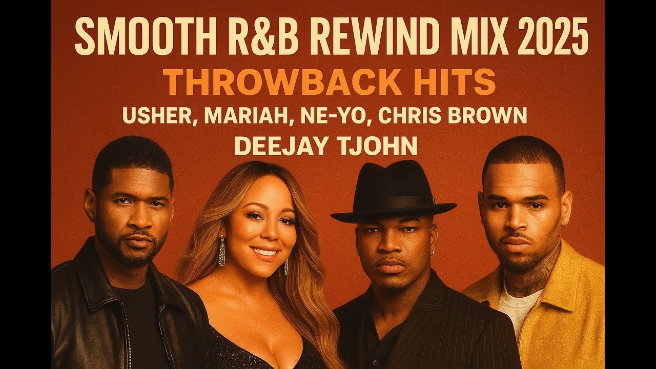 SMOOTH R&B REWIND MIX 2025 | THROWBACK HITS - USHER, MARIAH, NE-YO, CHRIS BROWN | DEEJAY TJOHN.