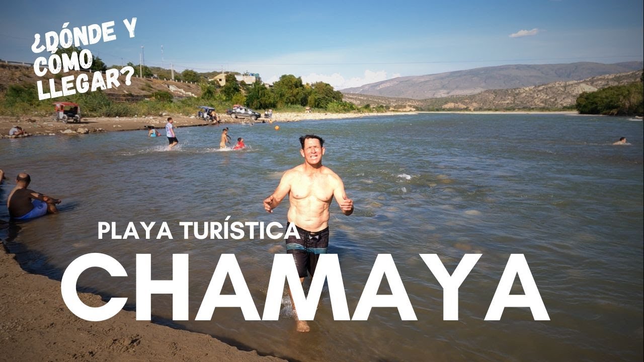 PLAYA TURÍSTICA CHAMAYA. JAÉN ¿CÓMO LLEGAR?