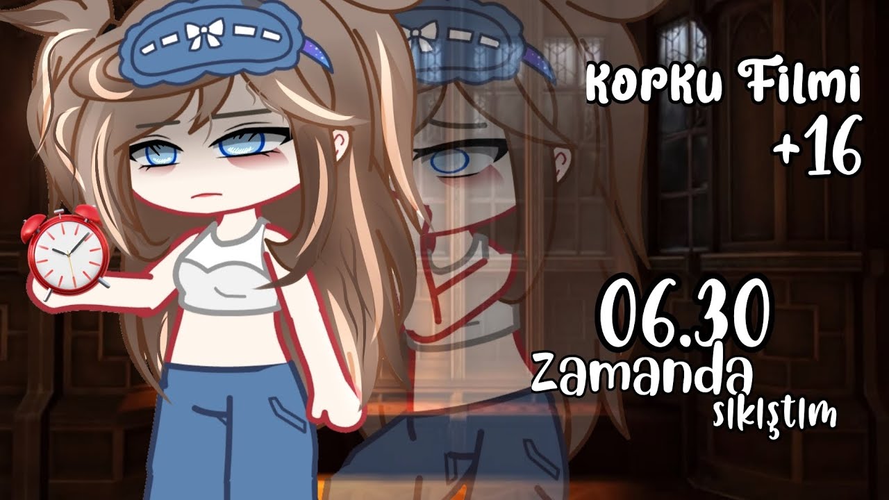 06.30 Gacha Club Türkçe Kısa Korku Filmi +16 Glmm\Gcmm Mini Movie 