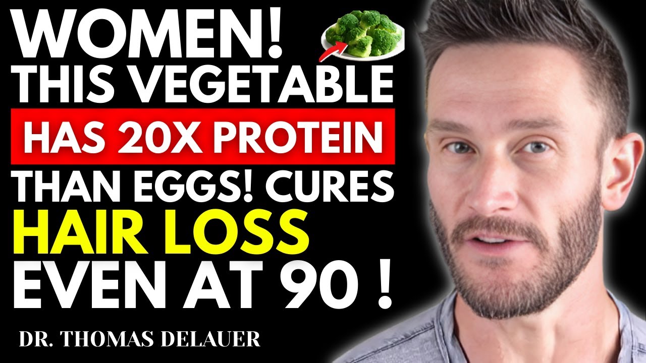 Stop Hair Loss Fast! This Vegetable Packs More Protein Than Eggs | Dr. Thomas DeLauer