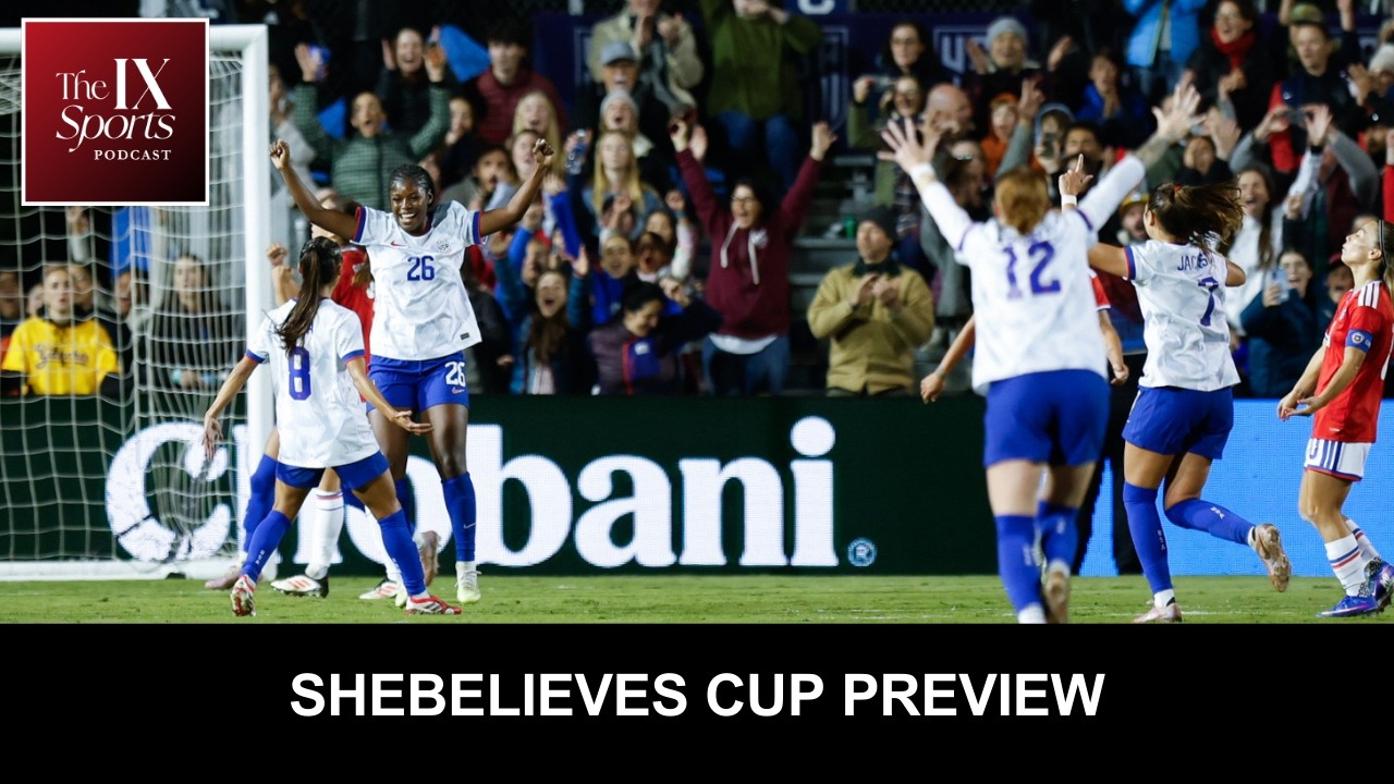 SheBelieves Cup Preview | The IX Sports Podcast