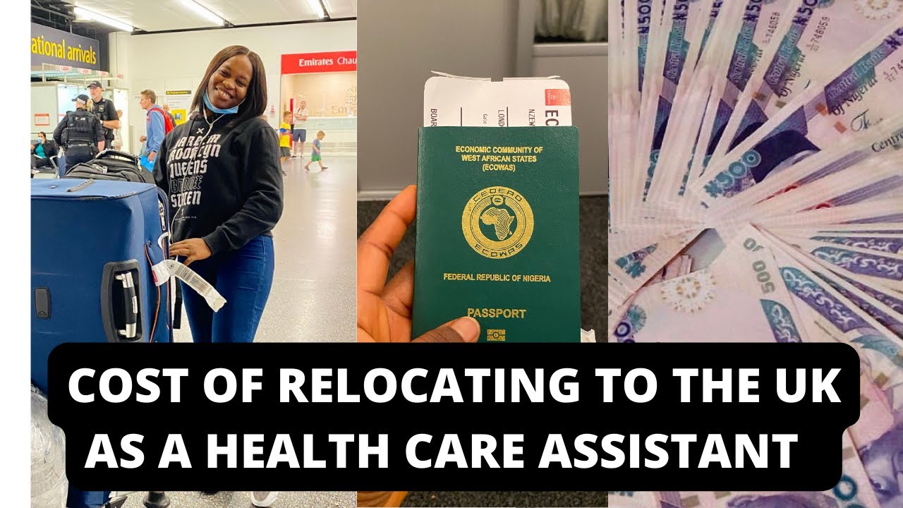 COST OF RELOCATING TO THE UK AS A HEALTH CARE ASSISTANT/SKILLED  WORKER VISA PROCESS OF SENIOR CARER