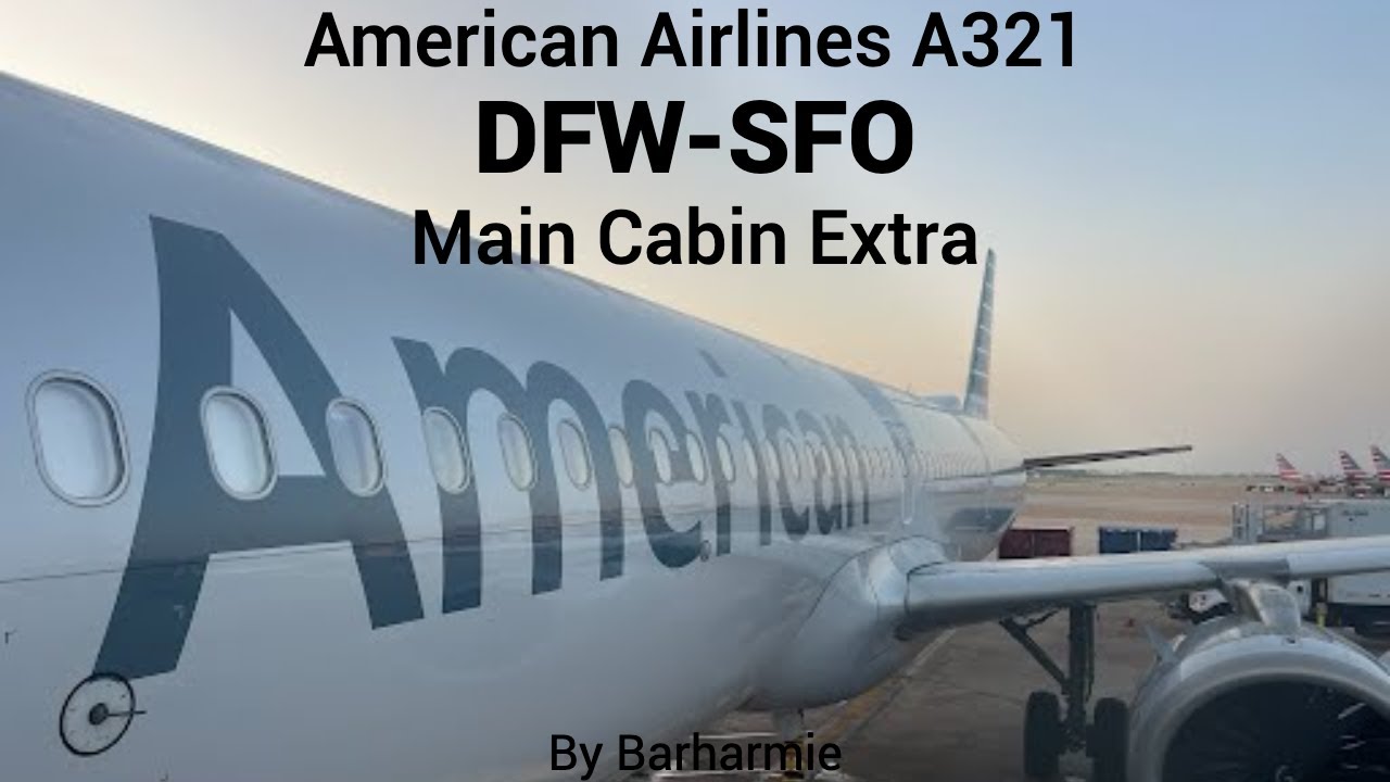 Trip Report: American Airlines | A321 | Main Cabin Extra | Dallas/Ft Worth, TX - San Fransisco, CA