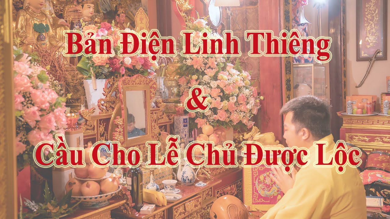 Làm sao để có Bản Điện Linh Thiêng & Cầu Cho Lễ Chủ Được Lộc-Cậu Khang Nam Định