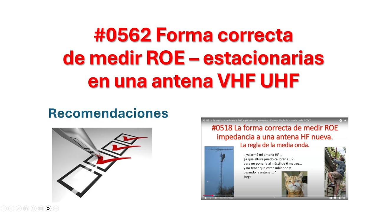 #0562 Forma correcta de medir una antena VHF UHF. Recomendaciones prácticas. Analizar antenas. XQ2CG