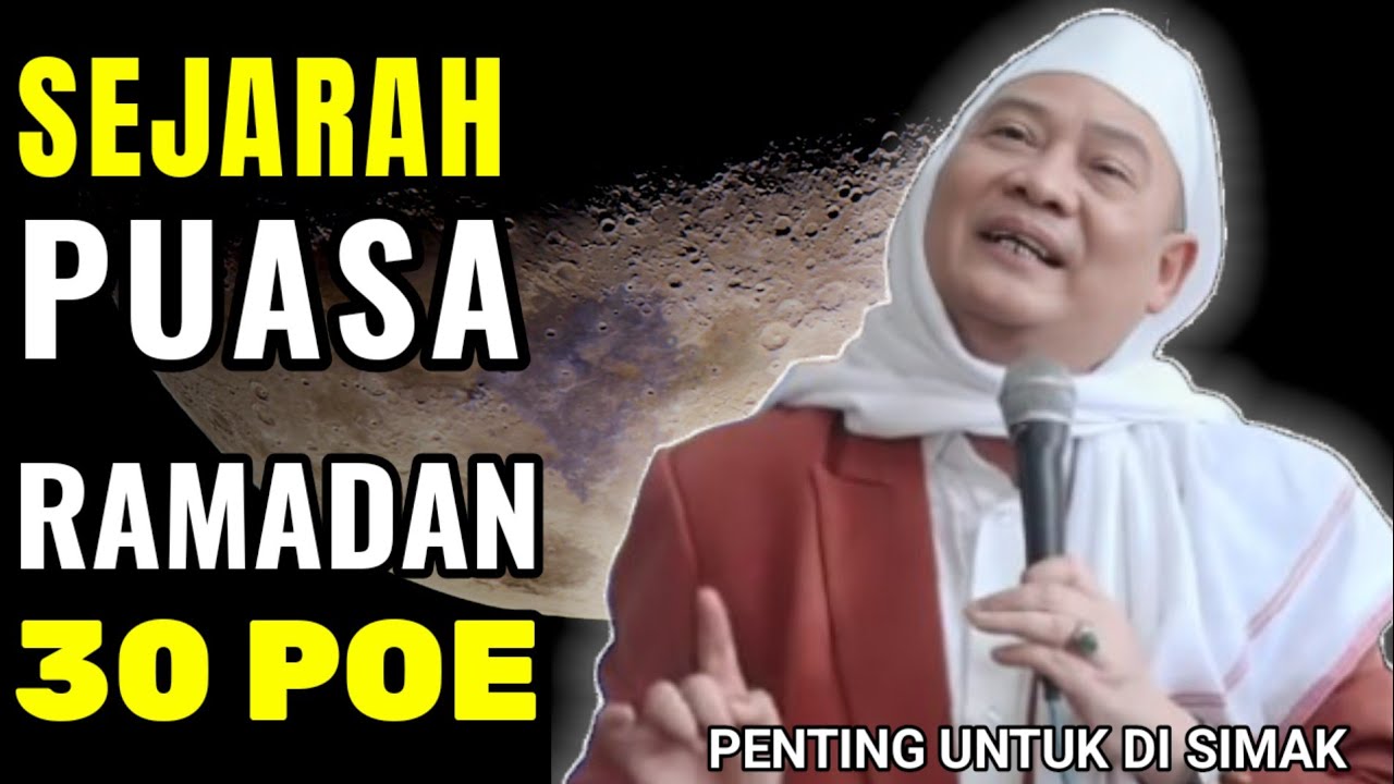 SEJARAH PUASA RAMADAN 30 POE || ABUYA UCI TURTUSI