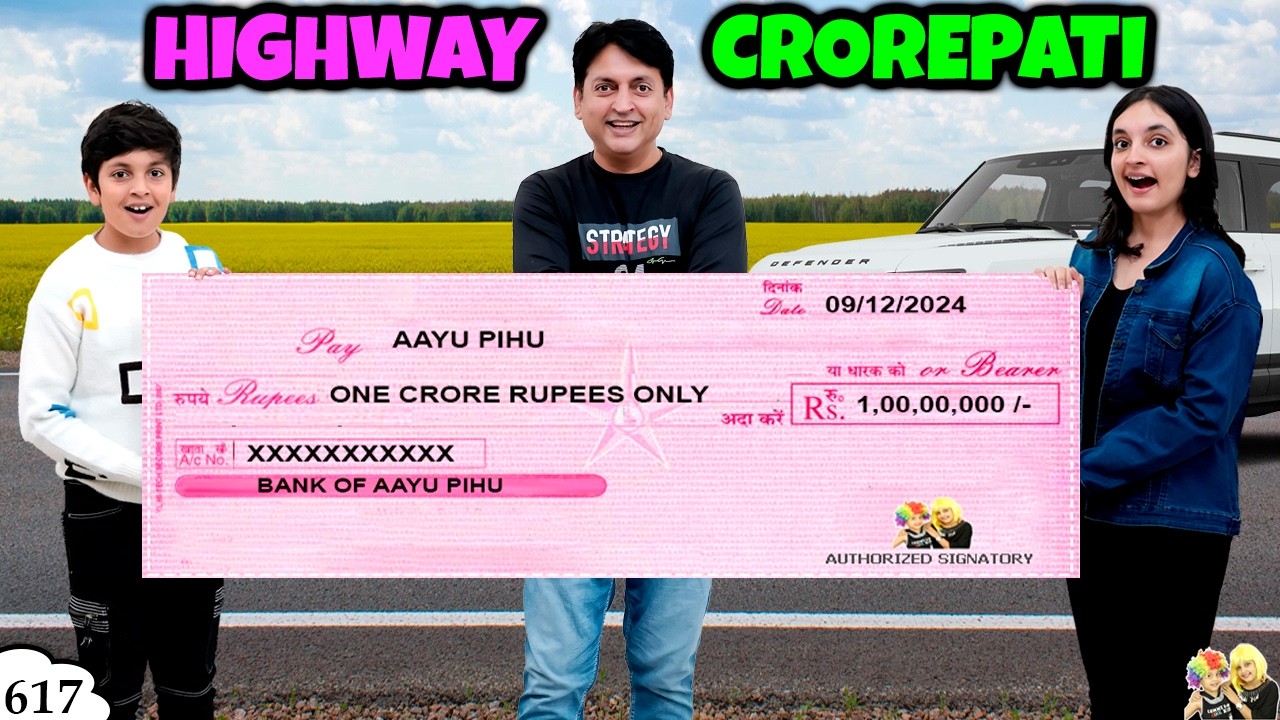 HIGHWAY CROREPATI | Ep 617 | Aayu and Pihu Show