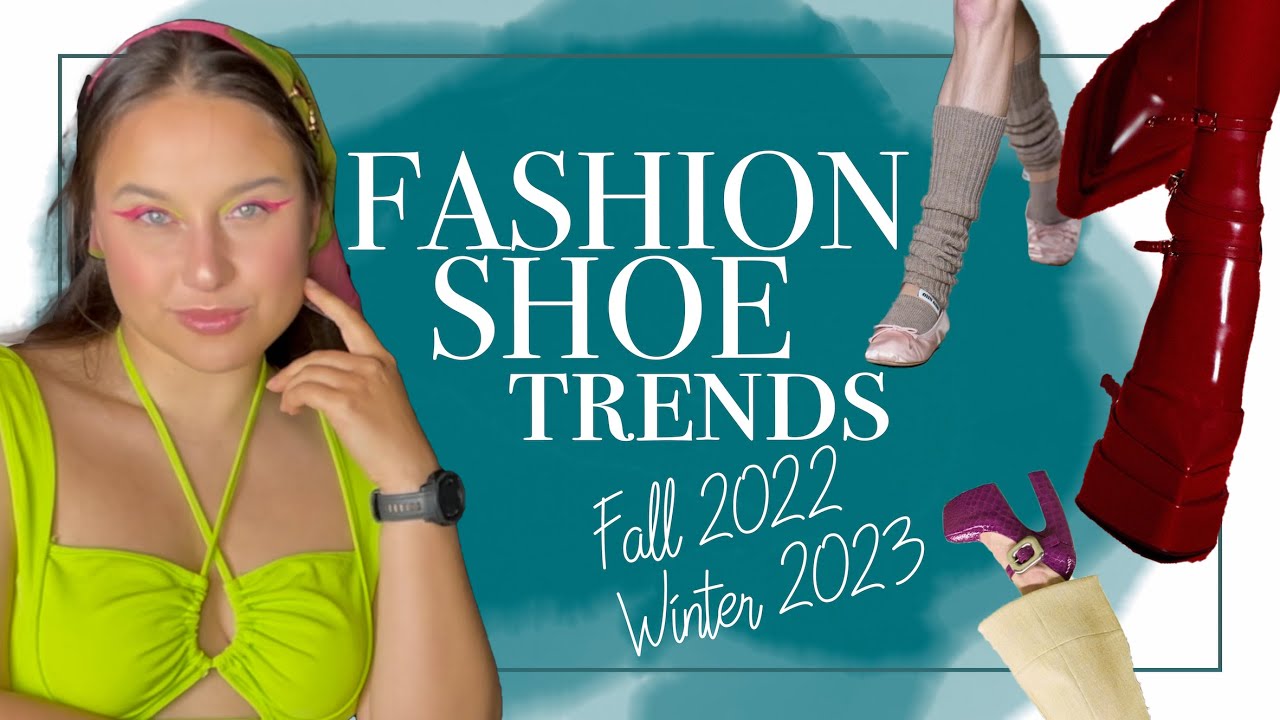 Shoe Trends Fall 2022 Winter 2023