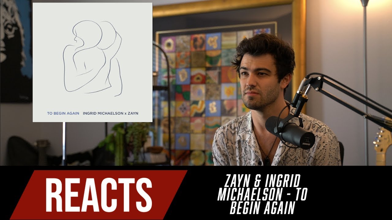 Producer Reacts to Zayn & Ingrid Michaelson - To Begin Again