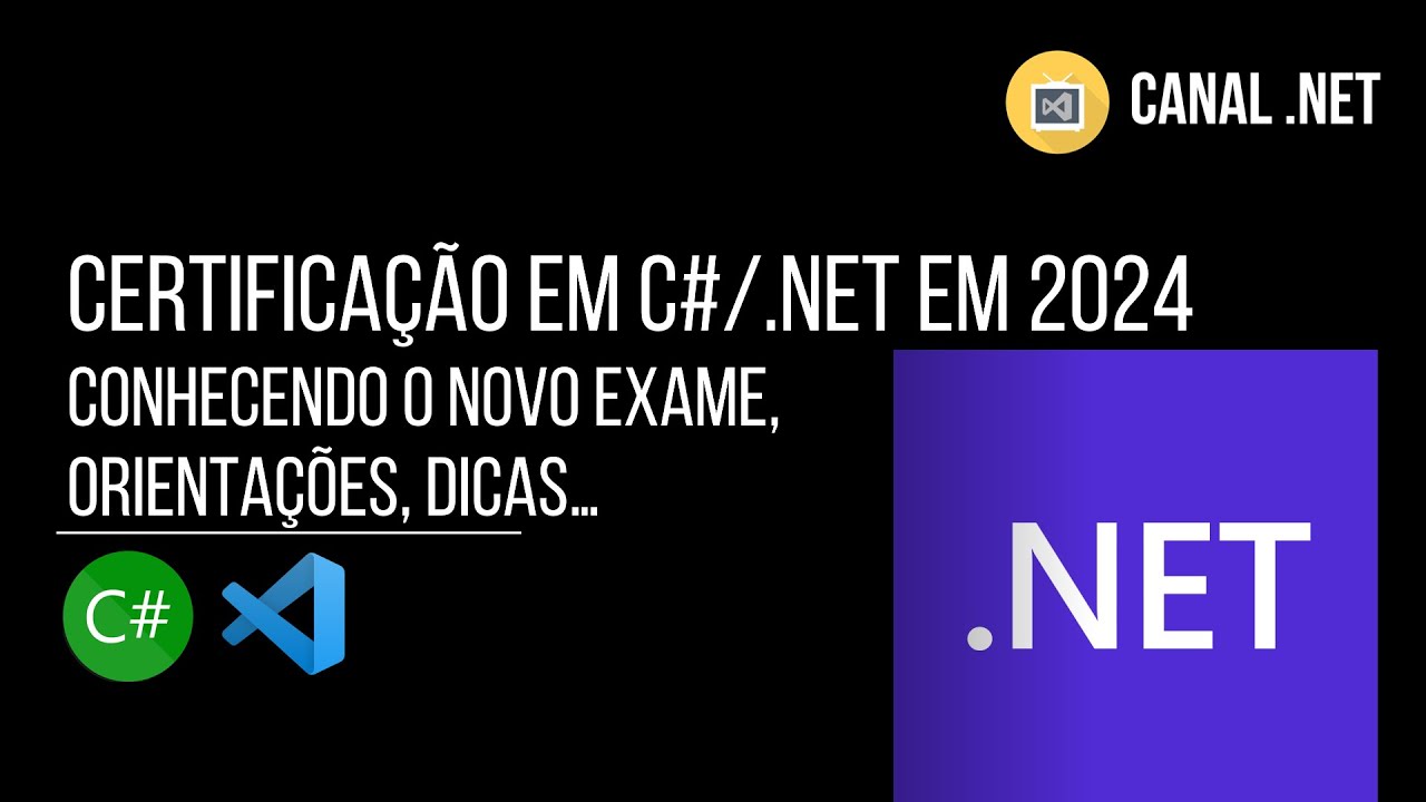 Certificação em C# / .NET em 2024? Conhecendo o novo exame, dicas sobre outras provas...
