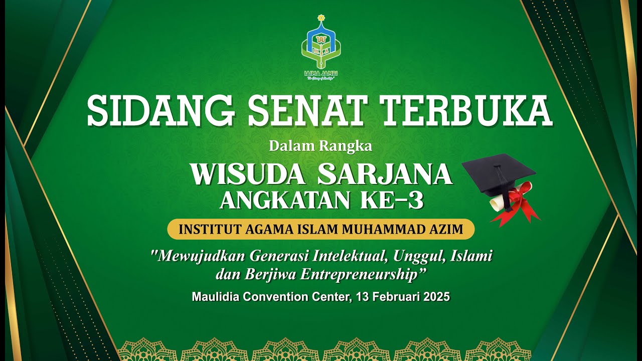 LIVE - SIDANG SENAT TERBUKA WISUDA SARJANA ANGKATAN KE-3 INSTITUT AGAMA ISLAM MUHAMMAD AZIM, 2025