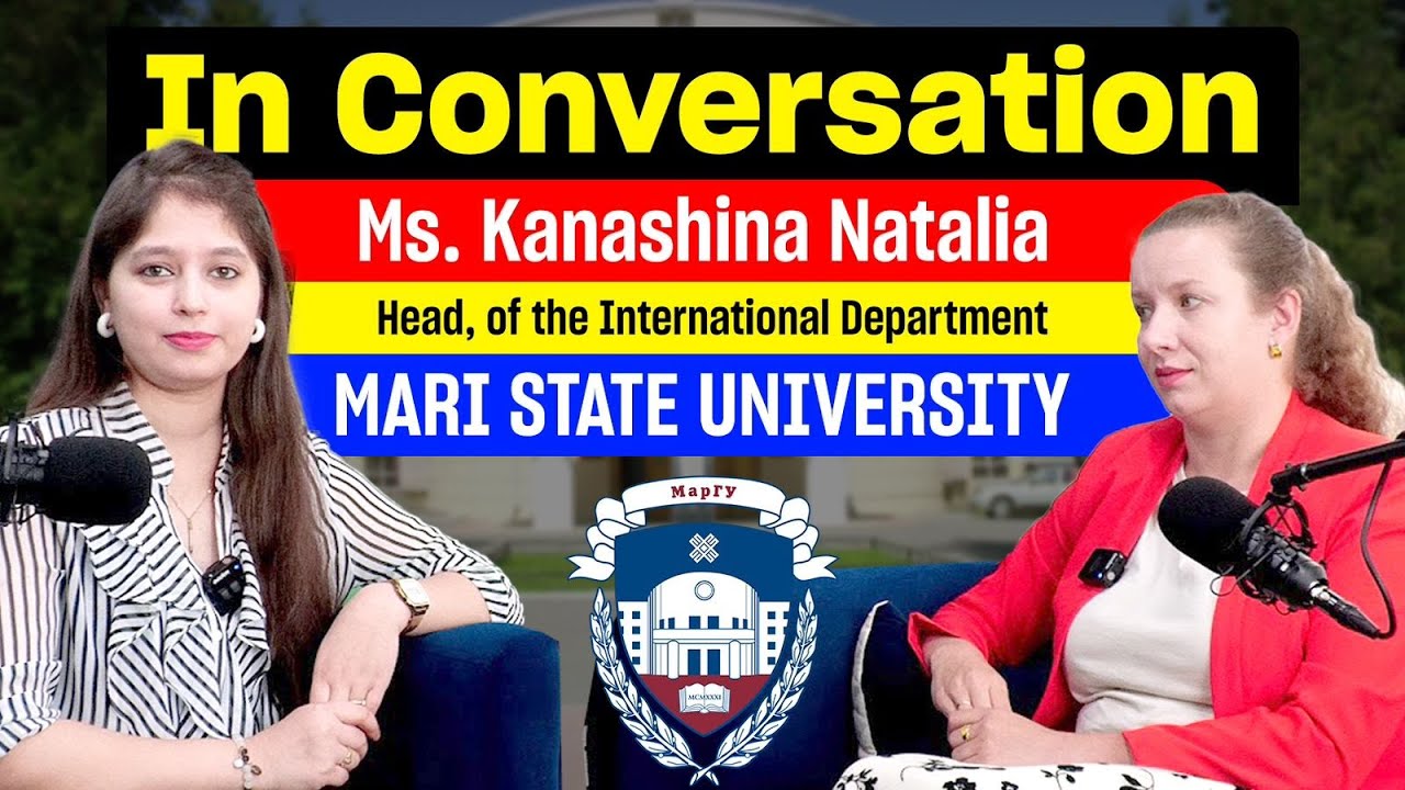 Unbaised Conversation with Ms. natalia : Mari State University | MBBS in Russia | Rus Education