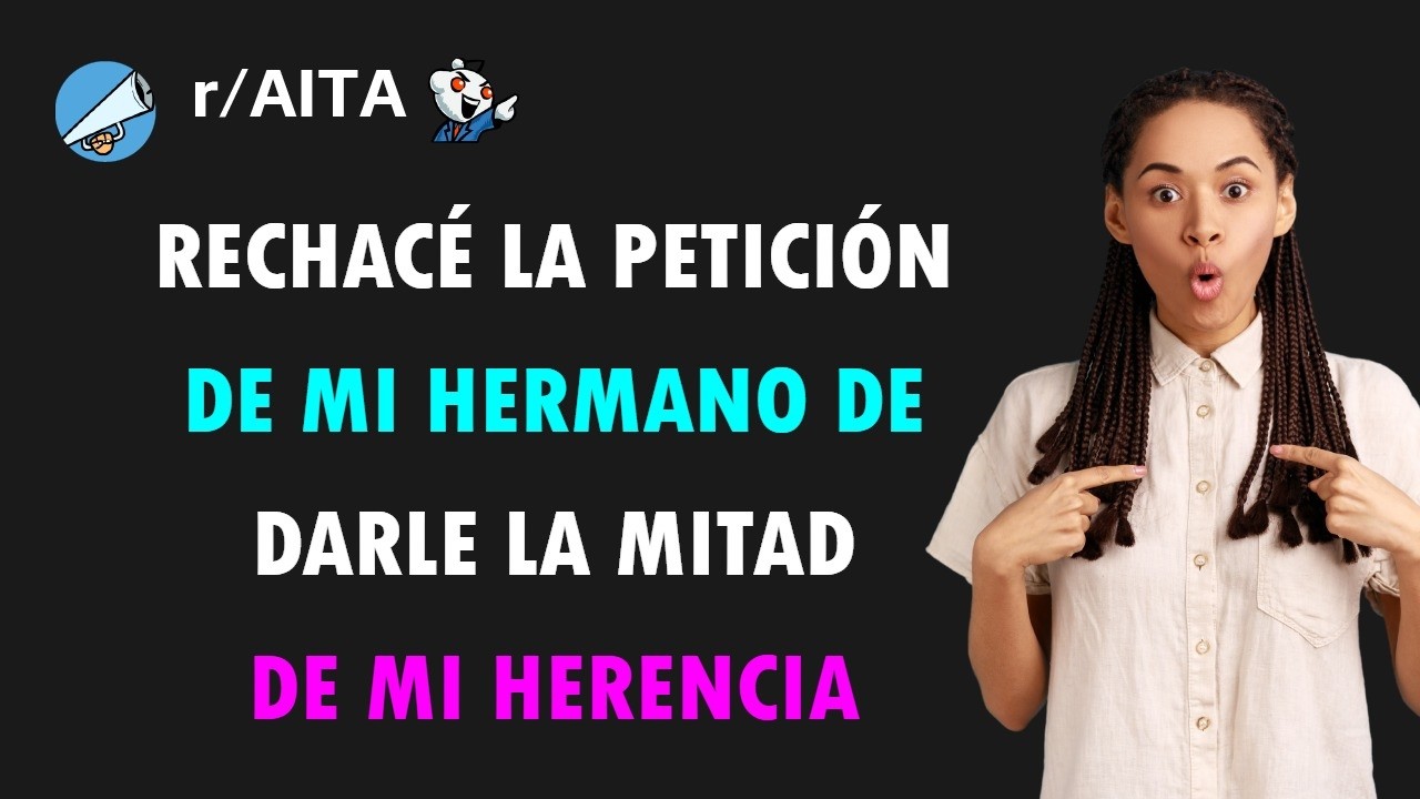 Mi familia me presiona para que le dé mi herencia a mi hermano
