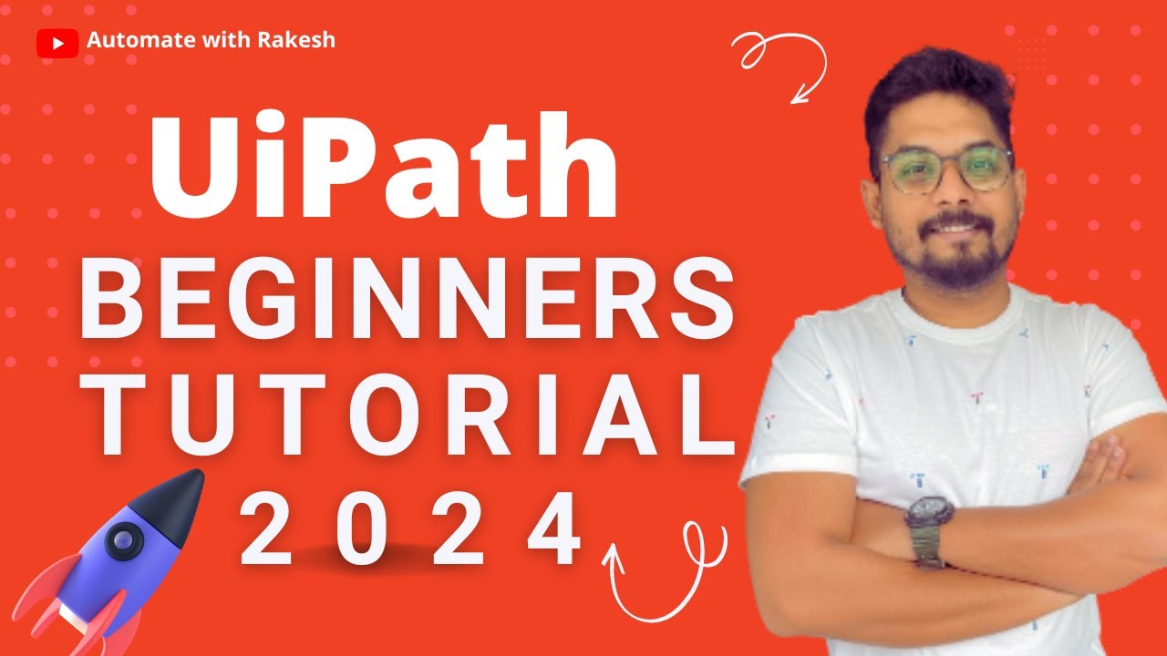 UiPath Tutorial for Beginners | 2024 Beginner's Guide to UiPath Tutorial